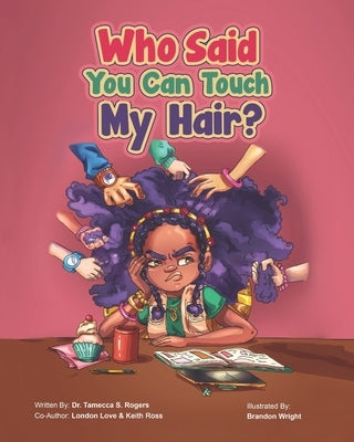 Who Said You Can Touch My Hair? by Ross, Keith
