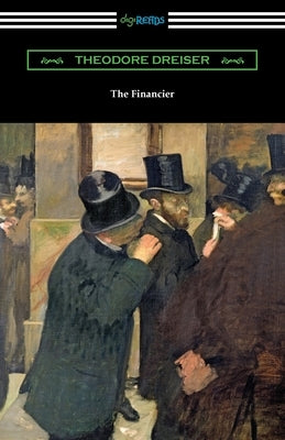 The Financier by Dreiser, Theodore