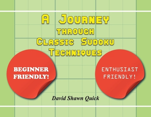 A Journey through Classic Sudoku Techniques by Quick, David Shawn