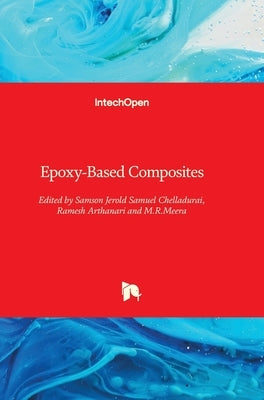 Epoxy-Based Composites by Chelladurai, Samson Jerold Samuel