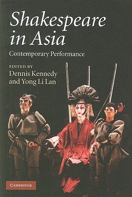 Shakespeare in Asia by Kennedy, Dennis