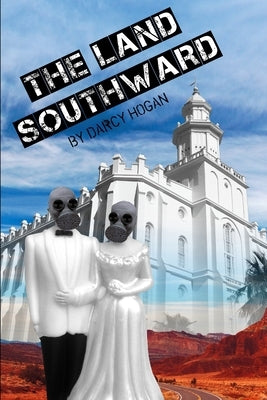 The Land Southward by Hogan, Darcy