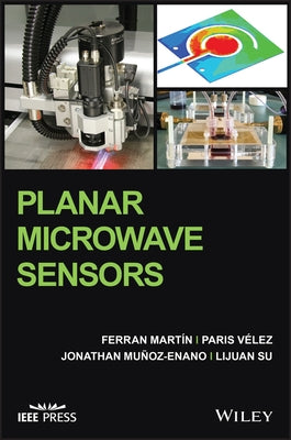 Planar Microwave Sensors by Martín, Ferran
