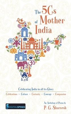 The 5Cs of Mother India by Sharvesh, P. G.