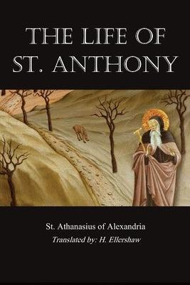 Life of St. Anthony by St Athanasius of Alexandria