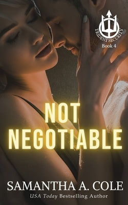 Not Negotiable: A Trident Security Novella by Cole, Samantha a.