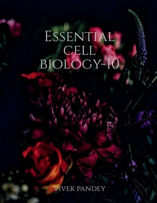 Essential cell biology-10 by Pandey, Vivek