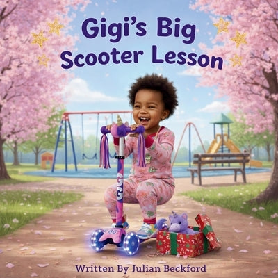 Gigi's Big Scooter Lesson by Beckford, Julian
