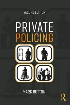 Private Policing by Button, Mark
