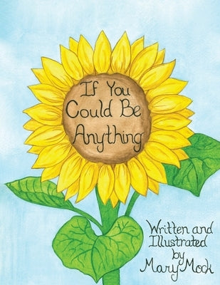 If You Could Be Anything by Mock, Mary