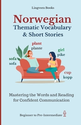 Norwegian: Thematic Vocabulary and Short Stories by Books, Lingvora