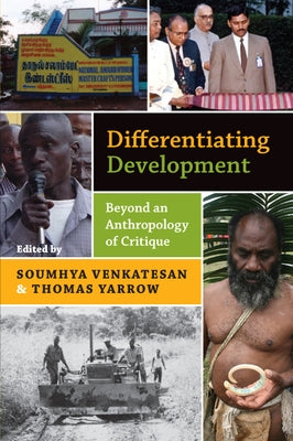 Differentiating Development: Beyond an Anthropology of Critique by Venkatesan, Soumhya