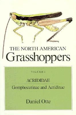 The North American Grasshoppers by Otte, Daniel