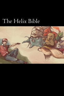 The Helix Bible by Stone, Michael