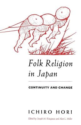 Folk Religion in Japan: Continuity and Change by Hori, Ichiro