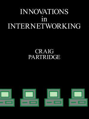 Innovations in Internetworking by Partridge, Craig