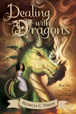 Dealing with Dragons: The Enchanted Forest Chronicles, Book One by Wrede, Patricia C.
