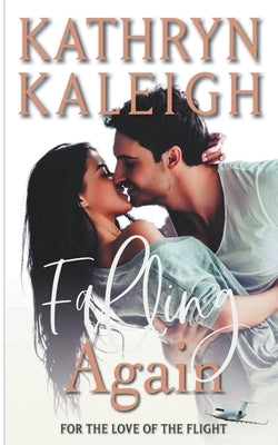 Falling Again by Kaleigh, Kathryn