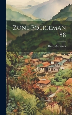 Zone Policeman 88 by Franck, Harry A.