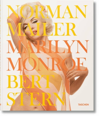 Norman Mailer. Bert Stern. Marilyn Monroe by Mailer, Norman