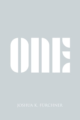 One by Fürchner, Joshua K.