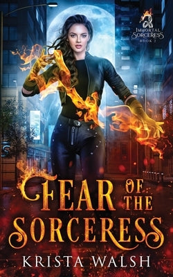 Fear of the Sorceress by Walsh, Krista