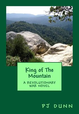 King of The Mountain by Dunn, P. J.