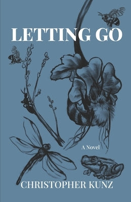 Letting Go by Kunz, Christopher