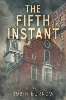The Fifth Instant by Burrow, Robin