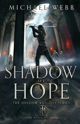 Shadow of Hope by Webb, Michael