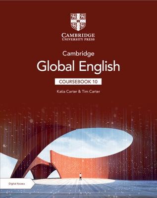 Cambridge Global English Coursebook 10 with Digital Access (2 Years) [With Access Code] by Carter, Katia