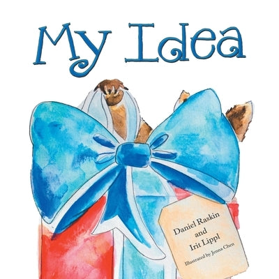 My Idea by Raskin, Daniel
