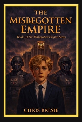 The Misbegotten Empire by Bresie