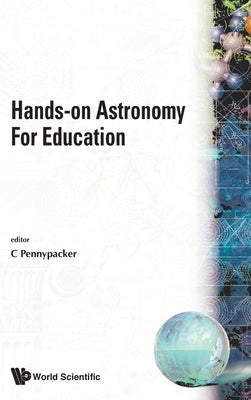 Hands-On Astronomy for Education by Pennypacker, C.