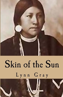 Skin of the Sun by Gray, Lynn