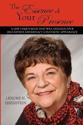 The Essence of Your Presence by Eisenstein, Lenore H.