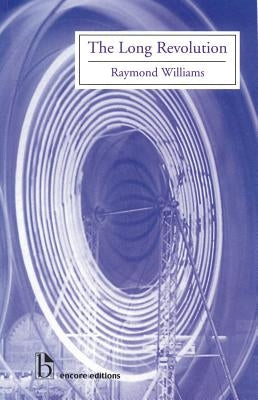 The Long Revolution by Williams, Raymond