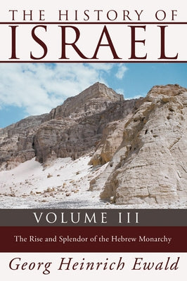 The History of Israel, Volume 3 by Ewald, Georg Heinrich