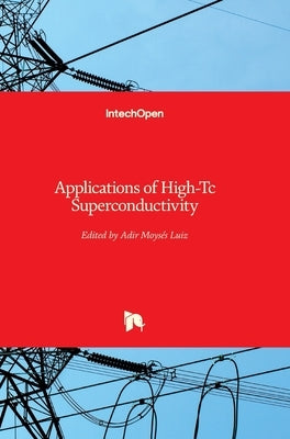 Applications of High-Tc Superconductivity by Luiz, Adir