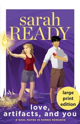 Love, Artifacts, and You by Ready, Sarah