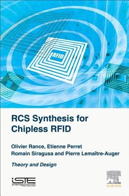 RCS Synthesis for Chipless RFID: Theory and Design by Rance, Olivier