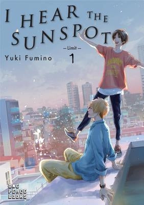 I Hear the Sunspot: Limit Volume 1 by Fumino, Yuki