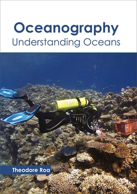 Oceanography: Understanding Oceans by Roa, Theodore