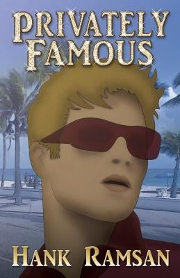 Privately Famous: Hank Ramsan by Ramsan, Hank