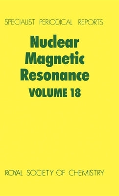 Nuclear Magnetic Resonance: Volume 18 by Webb, G. A.