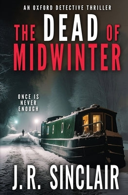 The Dead of Midwinter by Sinclair, J. R.