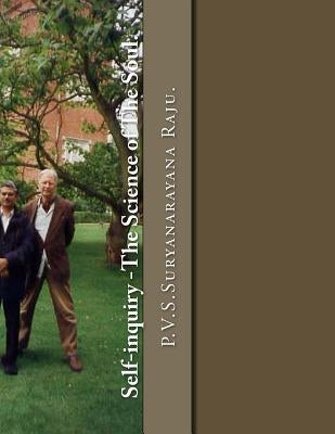 Self-inquiry -The Science of The Soul.: self-inquiry by Raju Raju, P. V. S. Suryanarayana