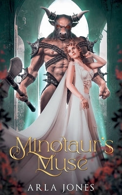 Minotaur's Muse by Jones, Arla