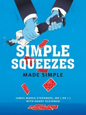 Simple Squeezes: Made Simple by Sternberg (Dr J), James Marsh