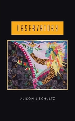 Observatory by Schultz, Alison J.